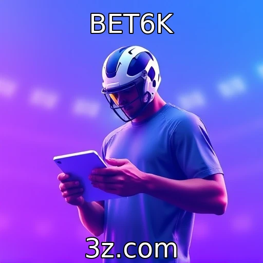 BET6K Descubra as Melhores Estratégias para Apostas Esportivas em 2025